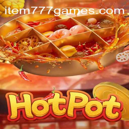Descubra o Jogo 'Hotpot' e o Fenômeno Item777.com